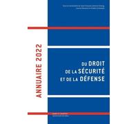 Annuaire Du Droit De La Sécurité Et De La Défense - Edition 2022