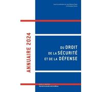 Annuaire Du Droit De La Sécurité Et De La Défense - Edition 2024