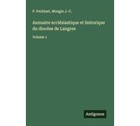Annuaire ecclésiastique et historique du diocèse de Langres: Volume 1