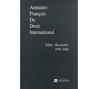 Annuaire Français De Droit International - Tables Décennales 1995-2004