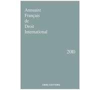 Annuaire Français De Droit International - Tome 56 - Edition 2010