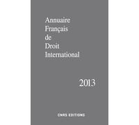 Annuaire Français De Droit International - Tome 59 - Edition 2013