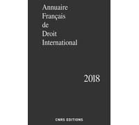 Annuaire Français De Droit International - Tome 64 - Edition 2018