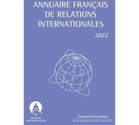 Annuaire français de relations internationales 2022 Serge Sur (Auteur), Jean-Vincent Holeindre (Auteur), Julian Fernandez (Auteur)