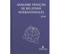 Annuaire Français De Relations Internationales - Volume 19 - Edition 2018