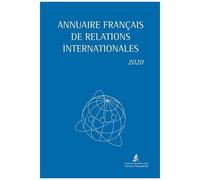 Annuaire Français De Relations Internationales - Volume 21 - Edition 2020