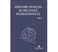 Annuaire français de relations internationales 2021 Jean-Vincent Holeindre (Auteur), Julian Fernandez (Auteur), Centre Thucydide (Auteur)