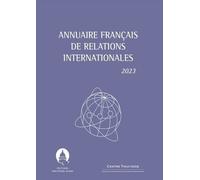 Annuaire Français De Relations Internationales - Volume 24 - Edition 2023