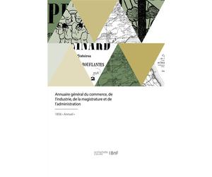 Annuaire général du commerce, de l'industrie, de la magistrature et de l'administration Almanach des 500.000 adresses de Paris, des départements et des pays étrangers - P Henrichs - Hachette Bnf - bro