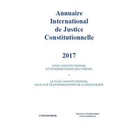 Annuaire international de justice constitutionnelle 2017 - vol xxxiii Edition 2017 - PRESSES UNIV AIX MAR - Economica - relié - Etude