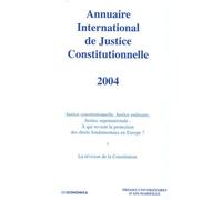Annuaire International De Justice Constitutionnelle - Tome 20 - Edition 2004