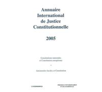 Annuaire International De Justice Constitutionnelle - Tome 21 - Edition 2005