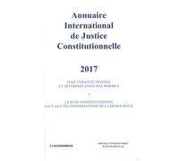 Annuaire International De Justice Constitutionnelle - Tome 33 - Edition 2017
