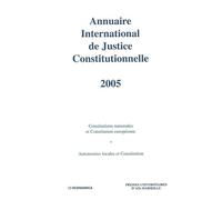 Annuaire international de justice constitutionnelle , volume xxi Tome 21 - PRESSES UNIV AIX MAR - Economica - broché - Guide