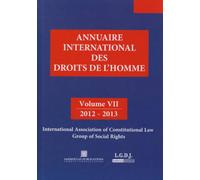 Annuaire international des droits de l'homme vii 2012-2013 International Association of Constitutional Law Group of Social Rights - Collectif - Sakkoulas - broché - Etude