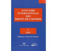 Annuaire International Des Droits De L'homme - Volume 5, Religions À L'épreuve Des Droits De L'homme