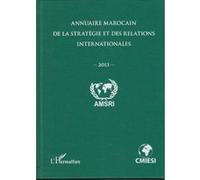 Annuaire Marocain De La Stratégie Et Des Relations Internationales (2013)