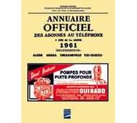 ANNUAIRE OFFICIEL DES ABONNES DES RESEAUX TELEPHONIQUES DES DEPARTEMENTS D'ALGER, MEDEA, ORLEANSVILLE ET TIZI OUZOU 1961