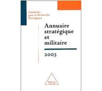 Annuaire stratégique et militaire 2003 François Heisbourg (Auteur)