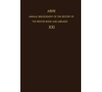 Annual Bibliography Of The History Of The Printed Book And Libraries