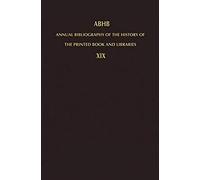 Annual Bibliography Of The History Of The Printed Book And Libraries