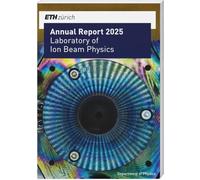 Annual Report 2025: Laboratory of Ion Beam Physics