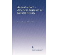 Annual report - American Museum of Natural History (Volume 6)
