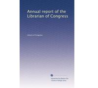 Annual report of the Librarian of Congress (Volume 50)