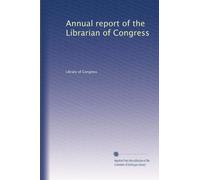 Annual report of the Librarian of Congress (Volume 65)