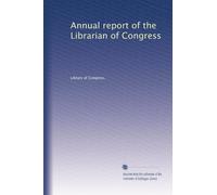 Annual report of the Librarian of Congress (Volume 66)
