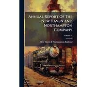 Annual Report Of The New Haven And Northampton Company; Volume 45