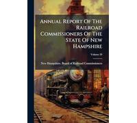 Annual Report Of The Railroad Commissioners Of The State Of New Hampshire