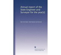 Annual report of the State Engineer and Surveyor for the year[s]