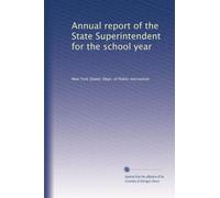 Annual report of the State Superintendent for the school year