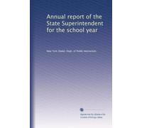 Annual report of the State Superintendent for the school year