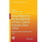 Annual Report On The Development Of China's Special Economic Zones (2016)