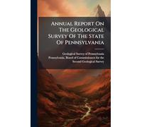 Annual Report On The Geological Survey Of The State Of Pennsylvania