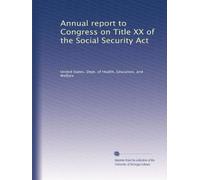 Annual report to Congress on Title XX of the Social Security Act