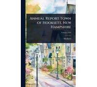 Annual Report Town of Hooksett, New Hampshire