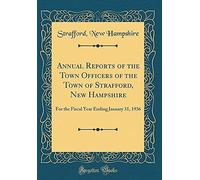 Annual Reports Of The Town Officers Of The Town Of Strafford, New Hampshire: For The Fiscal Year Ending January 31, 1936 (Classic Reprint)