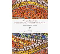 Annual Review of Addictions and Offender Counseling, Volume VI