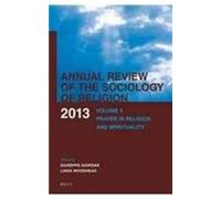 Annual Review Of The Sociology Of Religion. Volume 4 (2013)