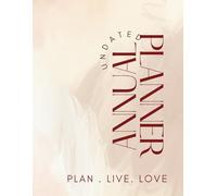 ANNUAl UNDATED PLANNER: "Freedom to Plan - 12 Months, Any Time You Choose"