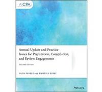 Annual Update and Practice Issues for Preparation Compilation and Review Engagements by Kimberly Burke Kimberly Burke (Auteur)