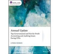 Annual Update Top Governmental and NotforProfit Accounting and Auditing Issues Facing CPAs by Lynda Dennis Lynda Dennis (Auteur)