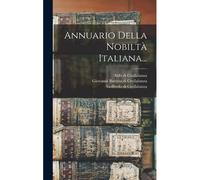 Annuario Della Nobiltà Italiana...