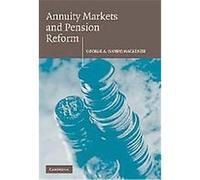 Annuity Markets And Pension Reform George A. MacKenzie (Auteur)