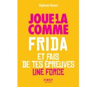 -Annulé- Le Petit livre - Jour-là comme Frida et fais de tes épreuves une force - Stéphanie Honoré - First - Poche - Guide