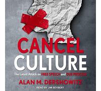 Annuler la Culture : la dernière Attaque Contre la liberté d'expression et Le processus régulier [Import]