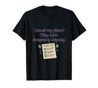 Annuler mes plans Ils étaient imaginaires de toute façon Humour introverti T-Shirt